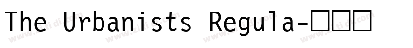 The Urbanists Regula字体转换 The Urbanists Regula字体转换